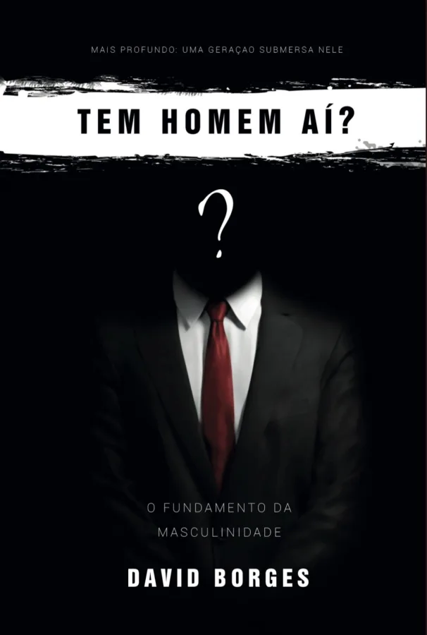 Capa do livro Tem Homem Aí? — O Fundamento da Masculinidade